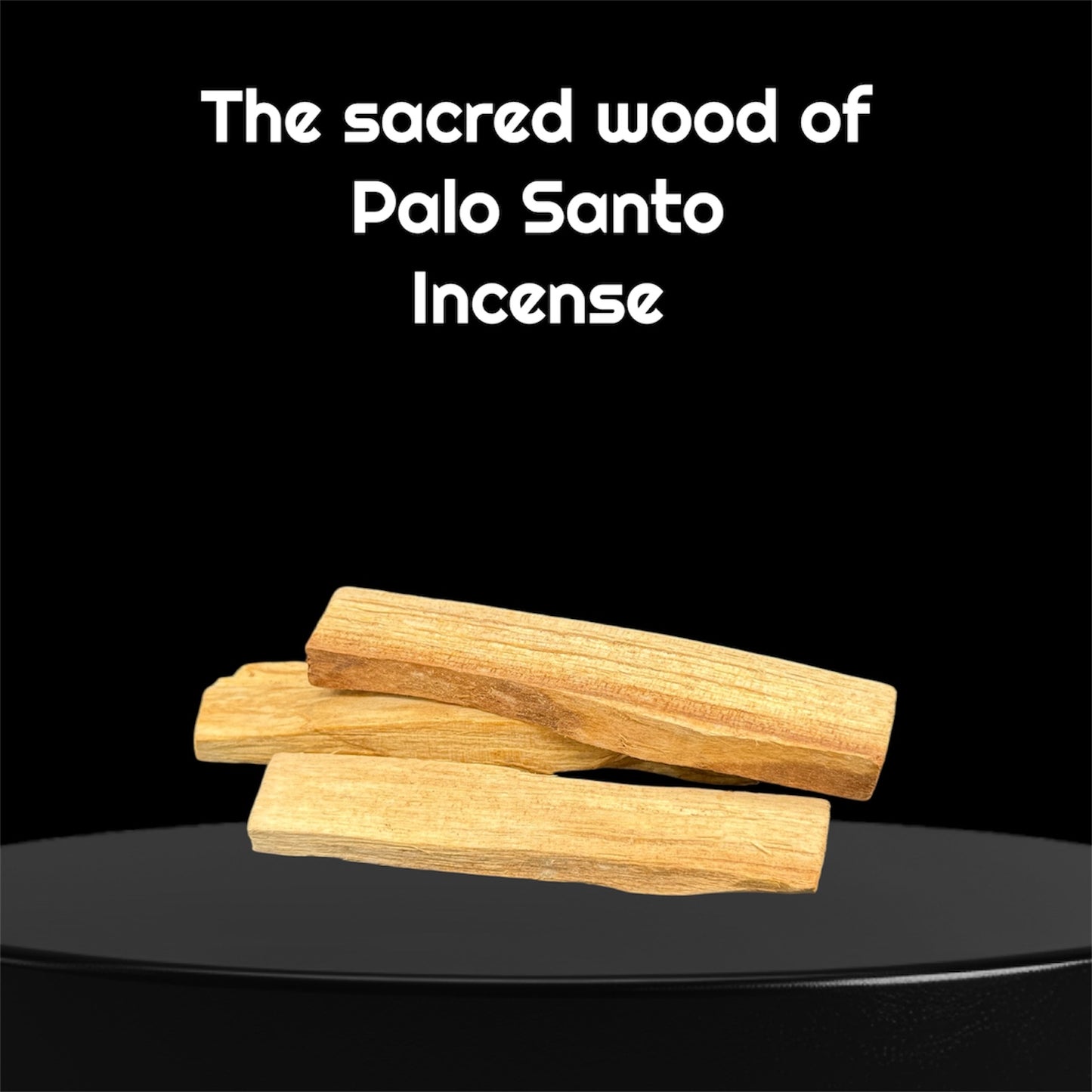 es zeigt 3 Holzstäben von Palo Santo Räucherstäbchen auf einem schwarze Podium und mit einem schwarzen Hintergrund mit dem Schrift The sacred wood of Palo Santo Incense.